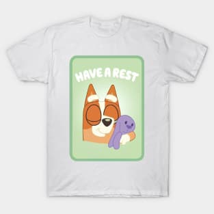 Bluey have a rest T-Shirt